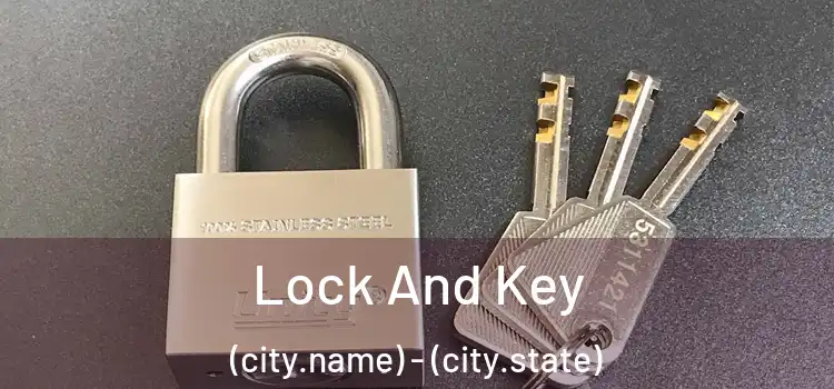  Lock And Key (city.name) - (city.state)